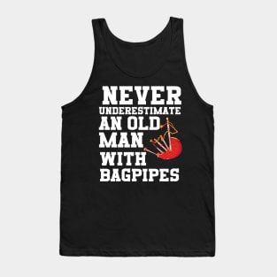 Never Underestimate An Old Man With Bagpipes Tank Top